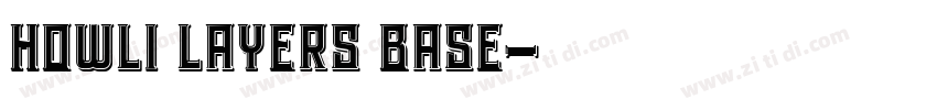 howli layers base字体转换